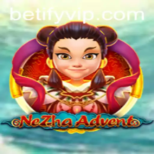 Exploring the Adventurous World of NeZhaAdvent with Betify