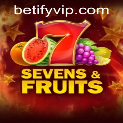 Explore the Vibrant World of SevensFruits and Betify