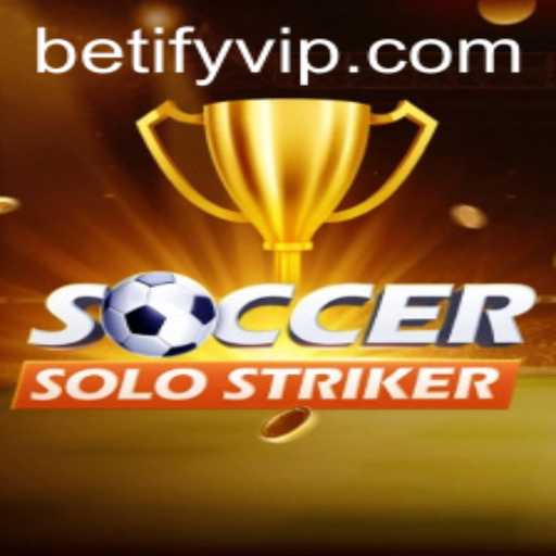 Exploring the Thrills of SoccerSoloStriker with Betify